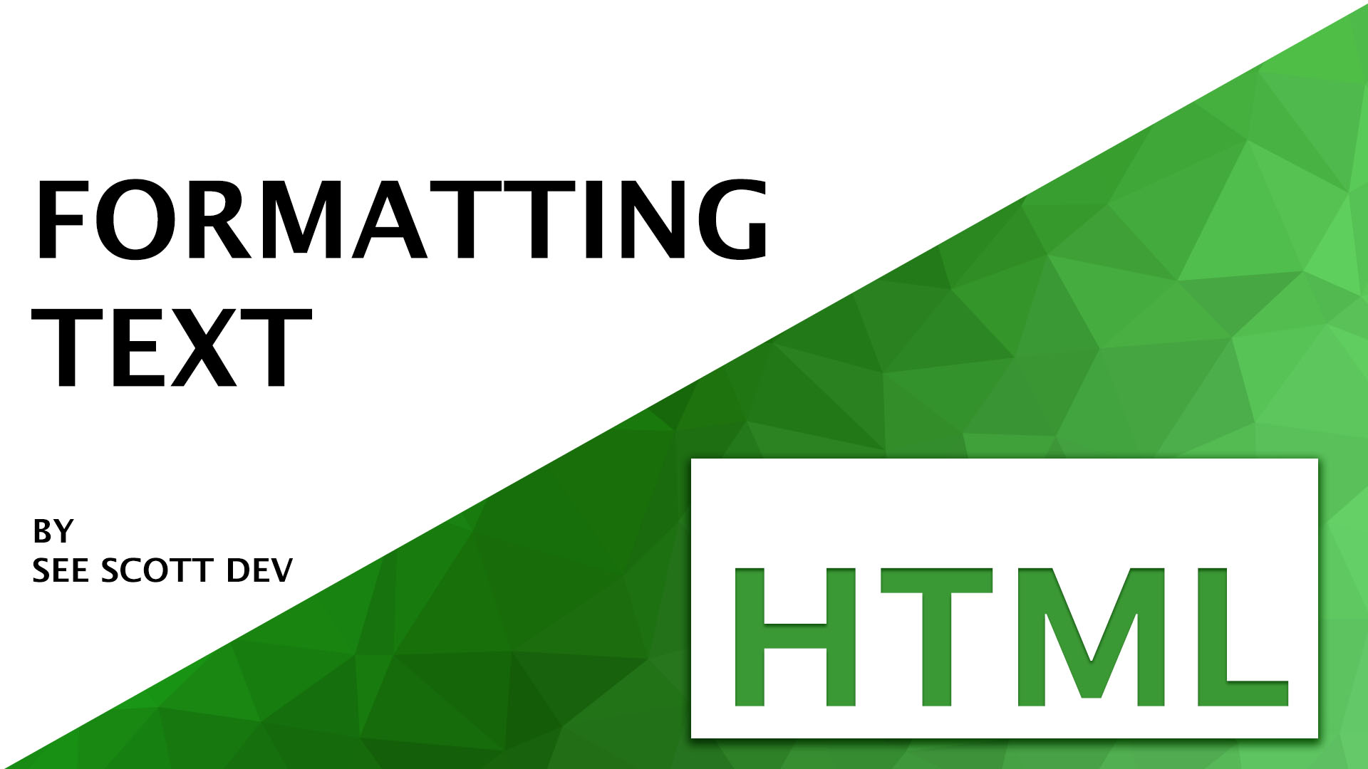 Formatting Text in HTML