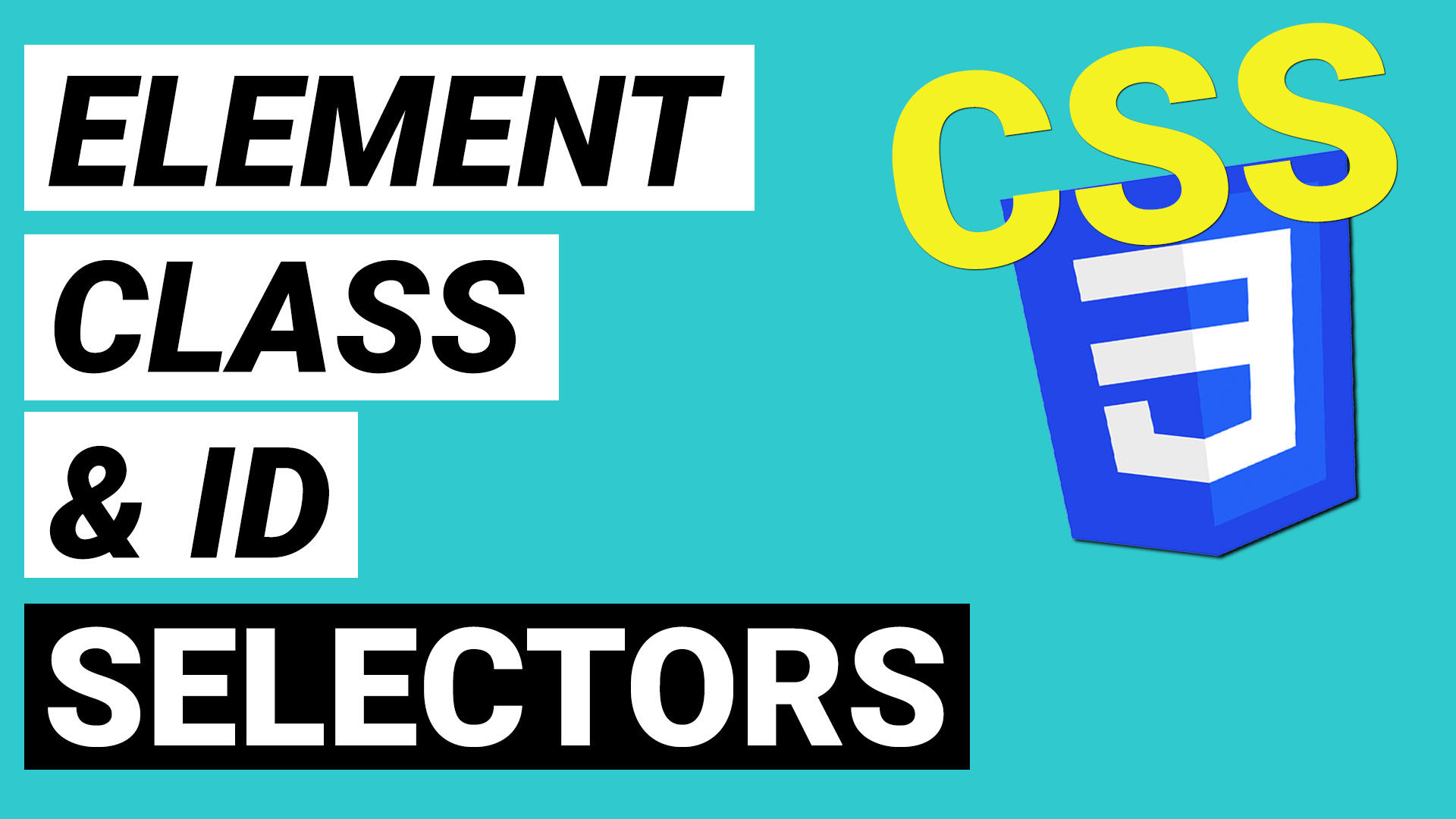 CSS Element, Class and ID Selectors